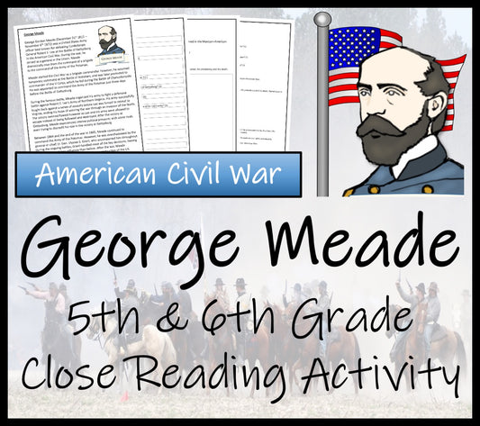 George Meade Close Reading Comprehension Activity | 5th Grade & 6th Grade