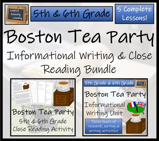 Boston Tea Party Close Reading & Informational Writing Bundle | 5th & 6th Grade