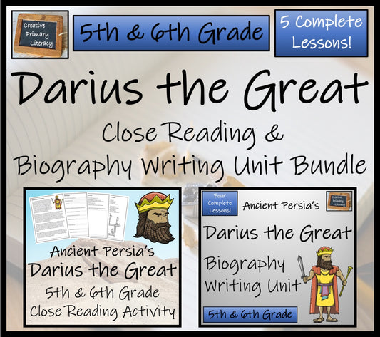 Darius the Great Close Reading & Biography Writing Bundle | 5th & 6th Grade