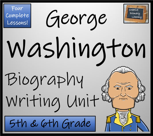 George Washington Biography Writing Activity | 5th Grade & 6th Grade