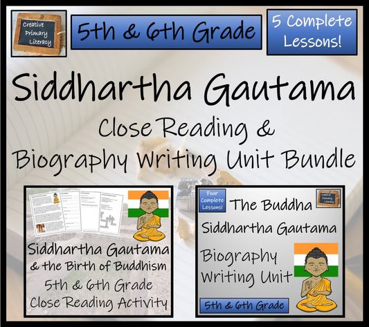Siddhartha Gautama Close Reading & Biography Writing Bundle | 5th & 6th Grade