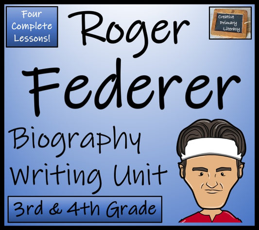Roger Federer Biography Writing Unit | 3rd Grade & 4th Grade