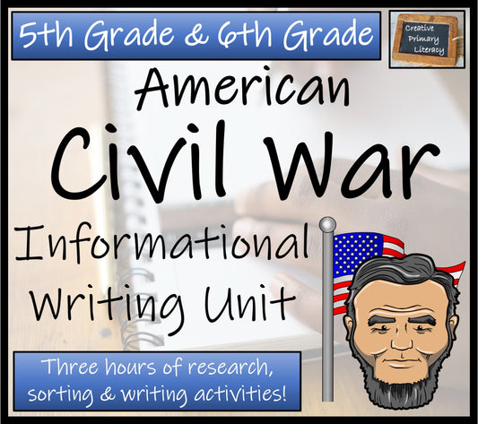 American Civil War Informational Writing Unit | 5th Grade & 6th Grade