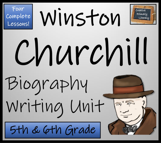 Winston Churchill Biography Writing Unit 5th Grade & 6th Grade