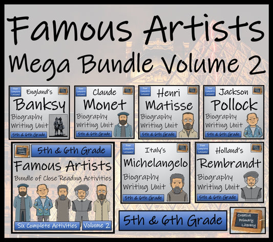 Famous Artists Volume 2 Close Reading & Biography Bundle | 5th & 6th Grade