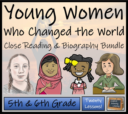 Inspirational Young Women Close Reading & Biography Bundle | 5th Grade & 6th Grade