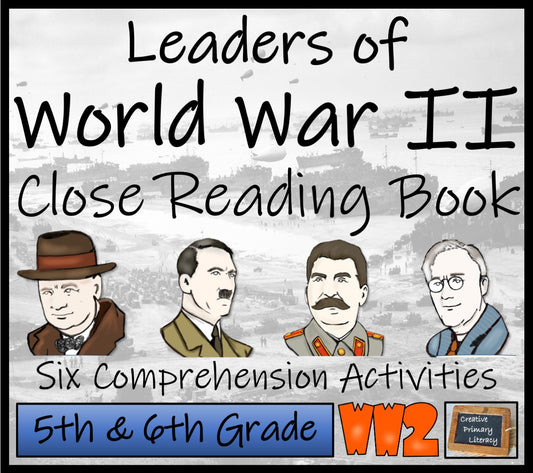 World War II Leaders Close Reading Comprehension Activity Book | 5th & 6th Grade