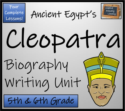 Cleopatra Biography Writing Unit | 5th Grade & 6th Grade