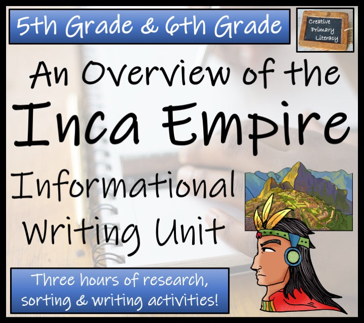 Inca Empire Informational Writing Unit | 5th Grade & 6th Grade