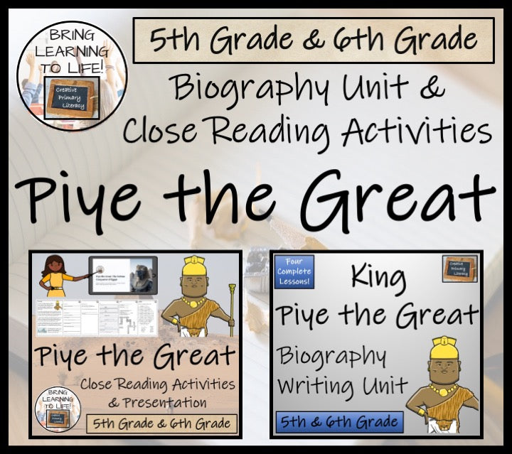 Piye the Great Close Reading & Biography Bundle | 5th Grade & 6th Grade