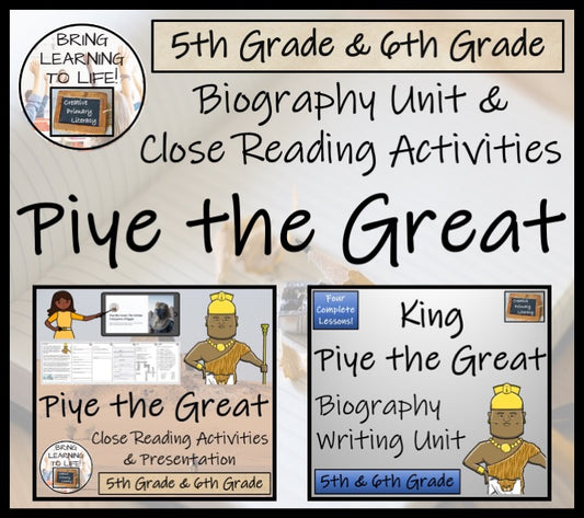 Piye the Great Close Reading & Biography Bundle | 5th Grade & 6th Grade