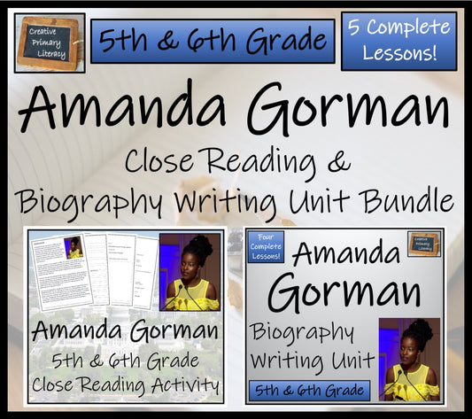 Amanda Gorman Close Reading & Biography Bundle | 5th Grade & 6th Grade