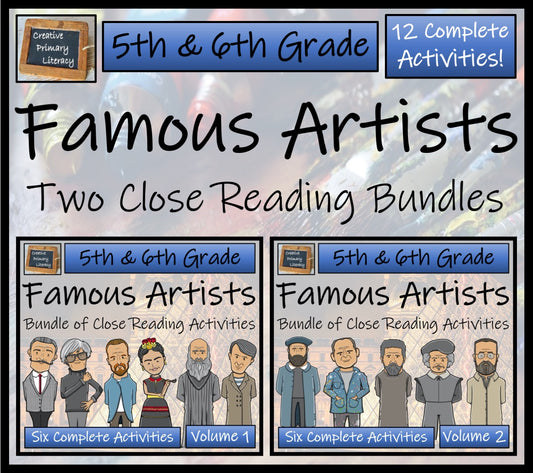 Famous Artists Close Reading Comprehension Mega Bundle | 5th Grade & 6th Grade