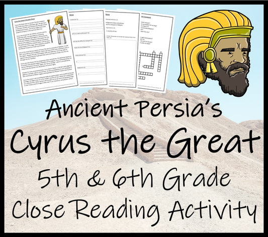 Cyrus the Great Close Reading Activity | 5th Grade & 6th Grade