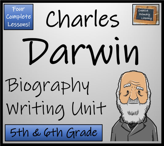 Charles Darwin Biography Writing Unit | 5th Grade & 6th Grade