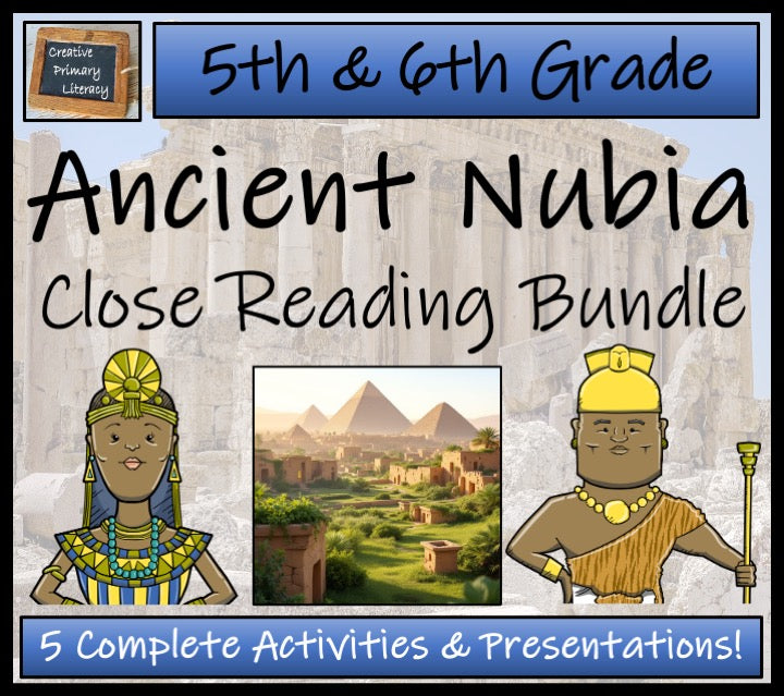 Ancient Nubia Close Reading Comprehension Bundle | 5th Grade & 6th Grade