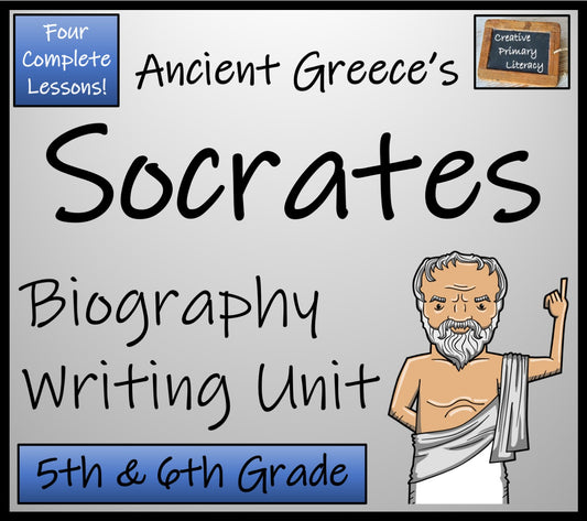 Socrates Biography Writing Unit | 5th Grade & 6th Grade