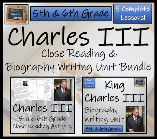 King Charles III Close Reading & Biography Bundle | 5th Grade & 6th Grade