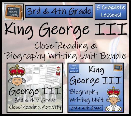 King George III Close Reading & Biography Bundle | 3rd Grade & 4th Grade