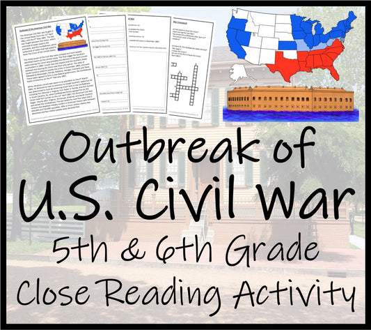 Outbreak of American Civil War Close Reading Comprehension | 5th & 6th Grade