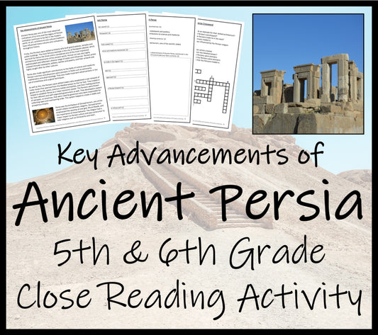 Key Advancements of Ancient Persia Close Reading Activity | 5th & 6th Grade