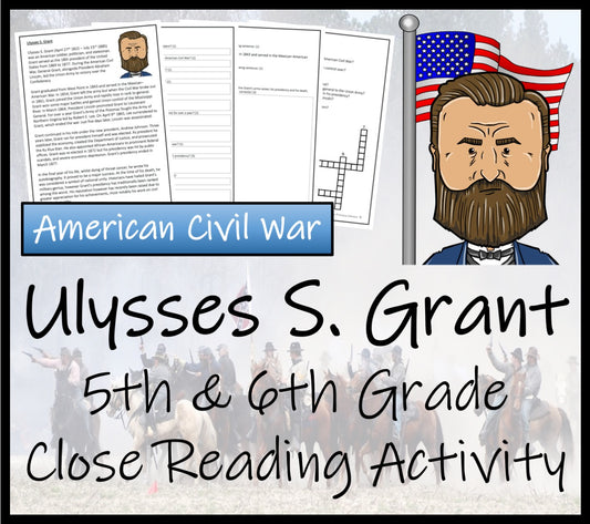 Ulysses Grant Close Reading Comprehension Activity | 5th Grade & 6th Grade