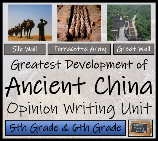 Greatest Development of Ancient China Opinion Writing Unit | 5th & 6th Grade