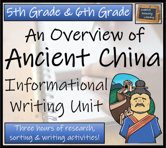 Ancient China Informational Writing Unit | 5th Grade & 6th Grade