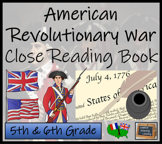 American Revolutionary War Close Reading Comprehension Book | 5th & 6th Grade