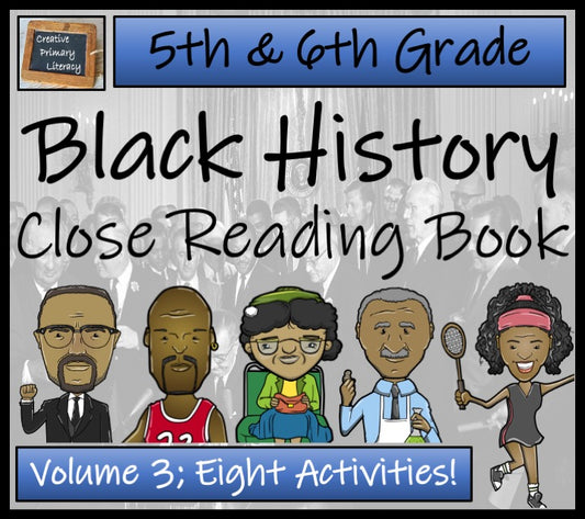 Black History Volume 3 Close Reading Comprehension Book | 5th Grade & 6th Grade