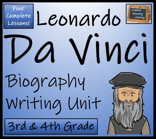 Leonardo da Vinci Biography Writing Unit | 3rd Grade & 4th Grade