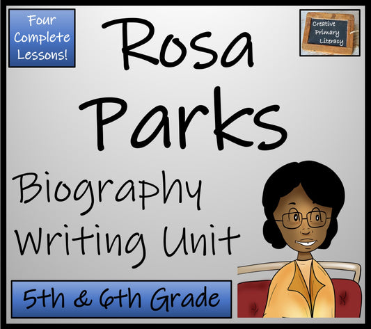 Rosa Parks Biography Writing Unit | 5th Grade & 6th Grade