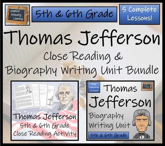 Thomas Jefferson Close Reading & Biography Bundle | 5th Grade & 6th Grade