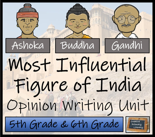 Most Influential Figure of India Opinion Writing Unit | 5th Grade & 6th Grade