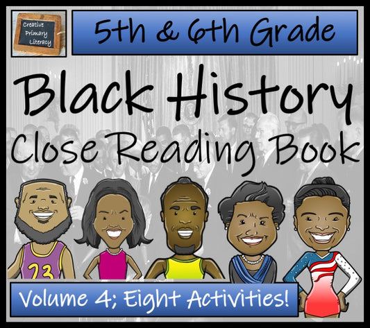 Black History Volume 4 Close Reading Comprehension Book | 5th Grade & 6th Grade