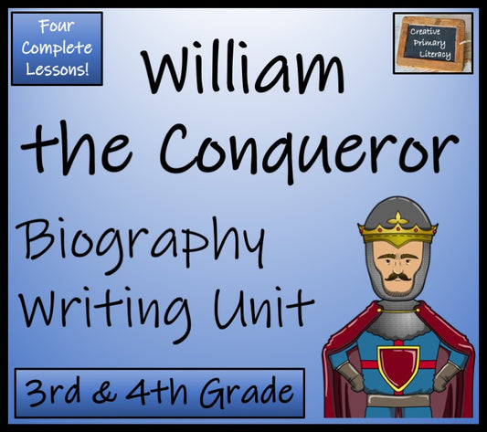 William the Conqueror Biography Writing Unit | 3rd Grade & 4th Grade