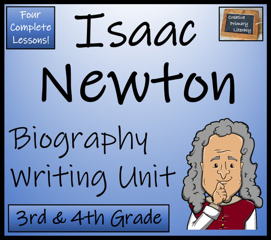 Isaac Newton Biography Writing Unit | 3rd Grade & 4th Grade