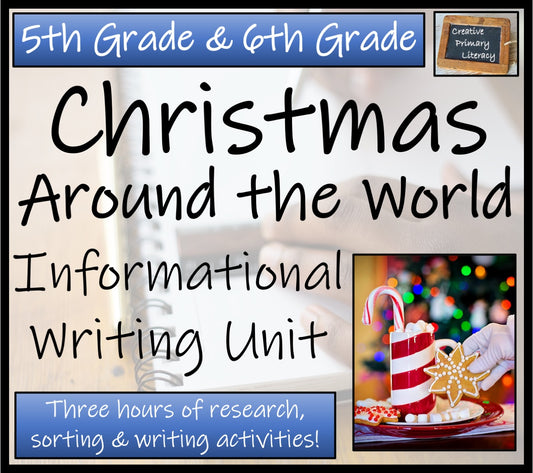 Christmas Around the World Informational Writing Unit | 5th Grade & 6th Grade
