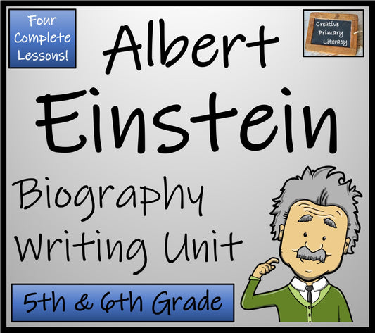Albert Einstein Biography Writing Unit | 5th Grade & 6th Grade