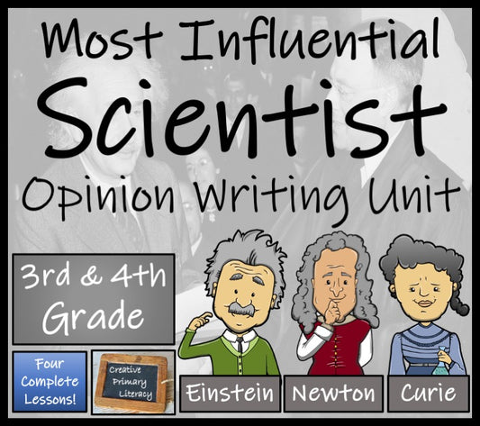 Most Influential Scientist Opinion Writing Unit | 3rd Grade & 4th Grade