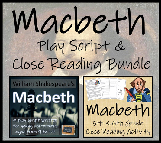 Macbeth | Play Script & Close Reading Bundle | 5th Grade & 6th Grade