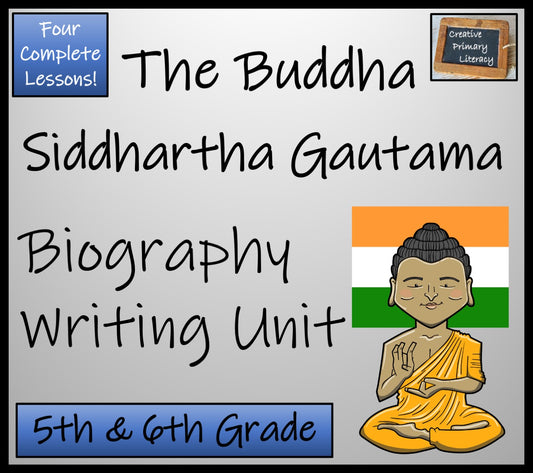 Siddhartha Gautama Biography Writing Unit | 5th Grade & 6th Grade