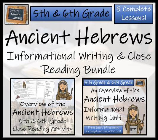 Ancient Hebrews Close Reading & Informational Writing Bundle | 5th & 6th Grade