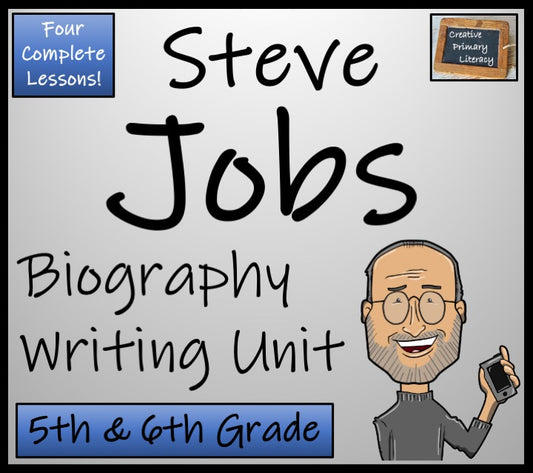 Steve Jobs Biography Writing Unit | 5th Grade & 6th Grade