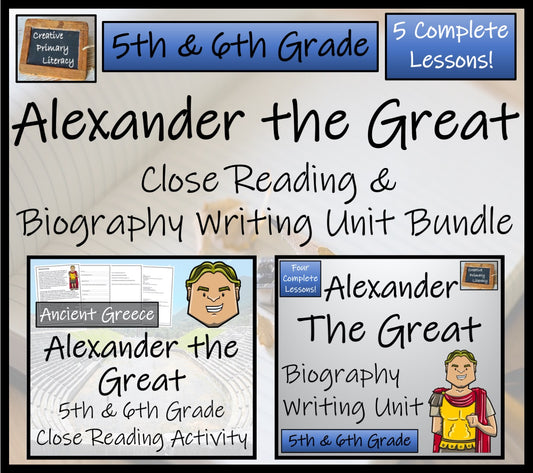 Alexander the Great Close Reading & Biography Bundle | 5th Grade & 6th Grade
