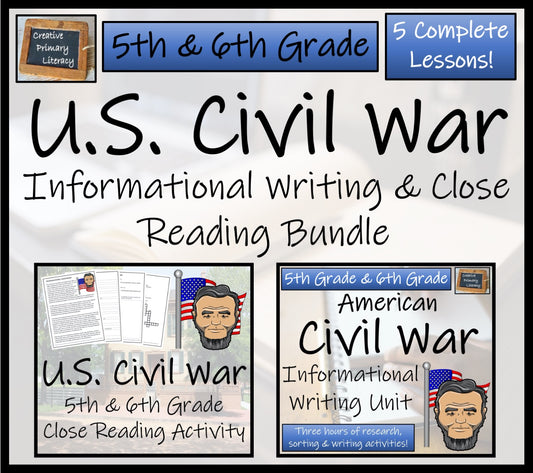 American Civil War Close Reading & Informational Writing Bundle 5th & 6th Grade