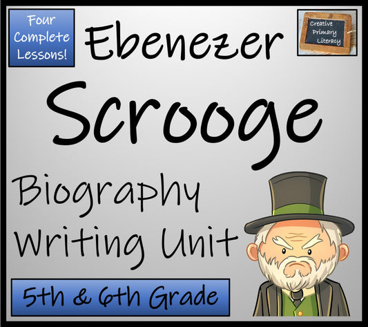 Ebenezer Scrooge Biography Writing Unit | 5th Grade & 6th Grade