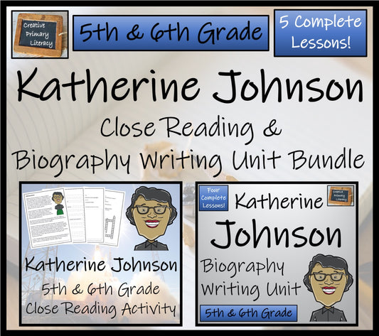 Katherine Johnson Close Reading & Biography Bundle | 5th Grade & 6th Grade