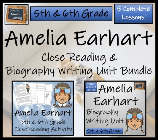 Amelia Earhart Close Reading & Biography Bundle | 5th Grade & 6th Grade