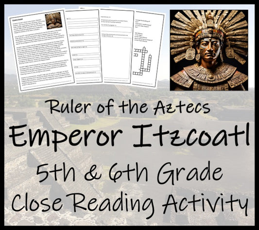Aztec Emperor Itzcoatl Close Reading Comprehension Activity | 5th & 6th Grade